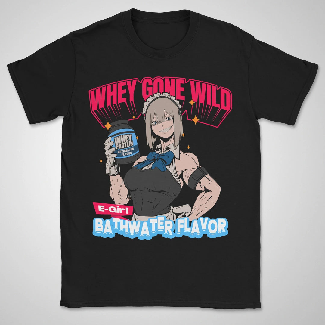Whey Gone Wild ❀ T-shirt