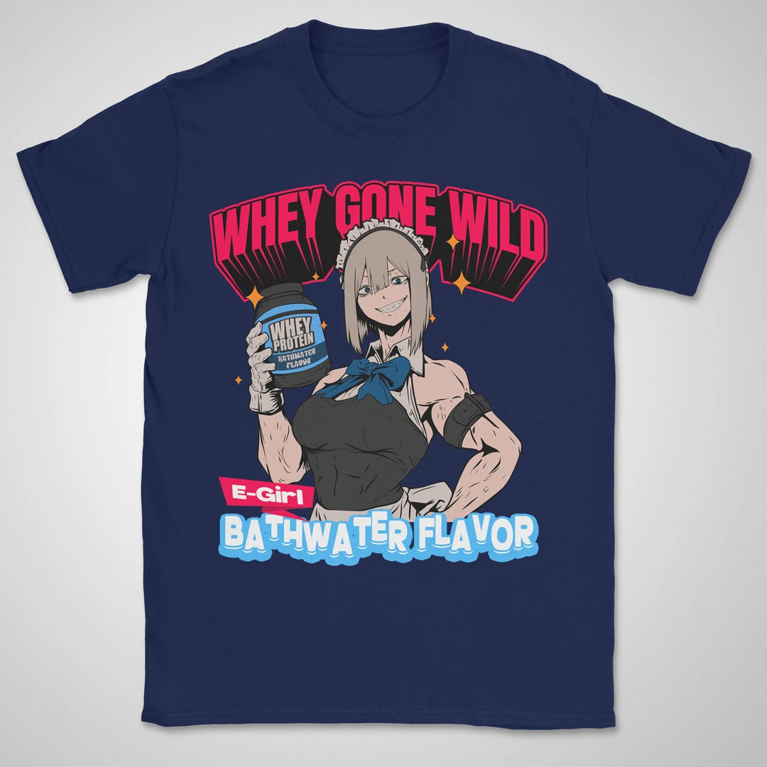 Whey Gone Wild ❀ T-shirt