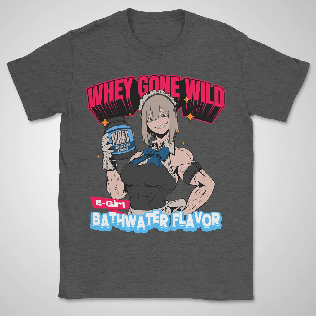 Whey Gone Wild ❀ T-shirt