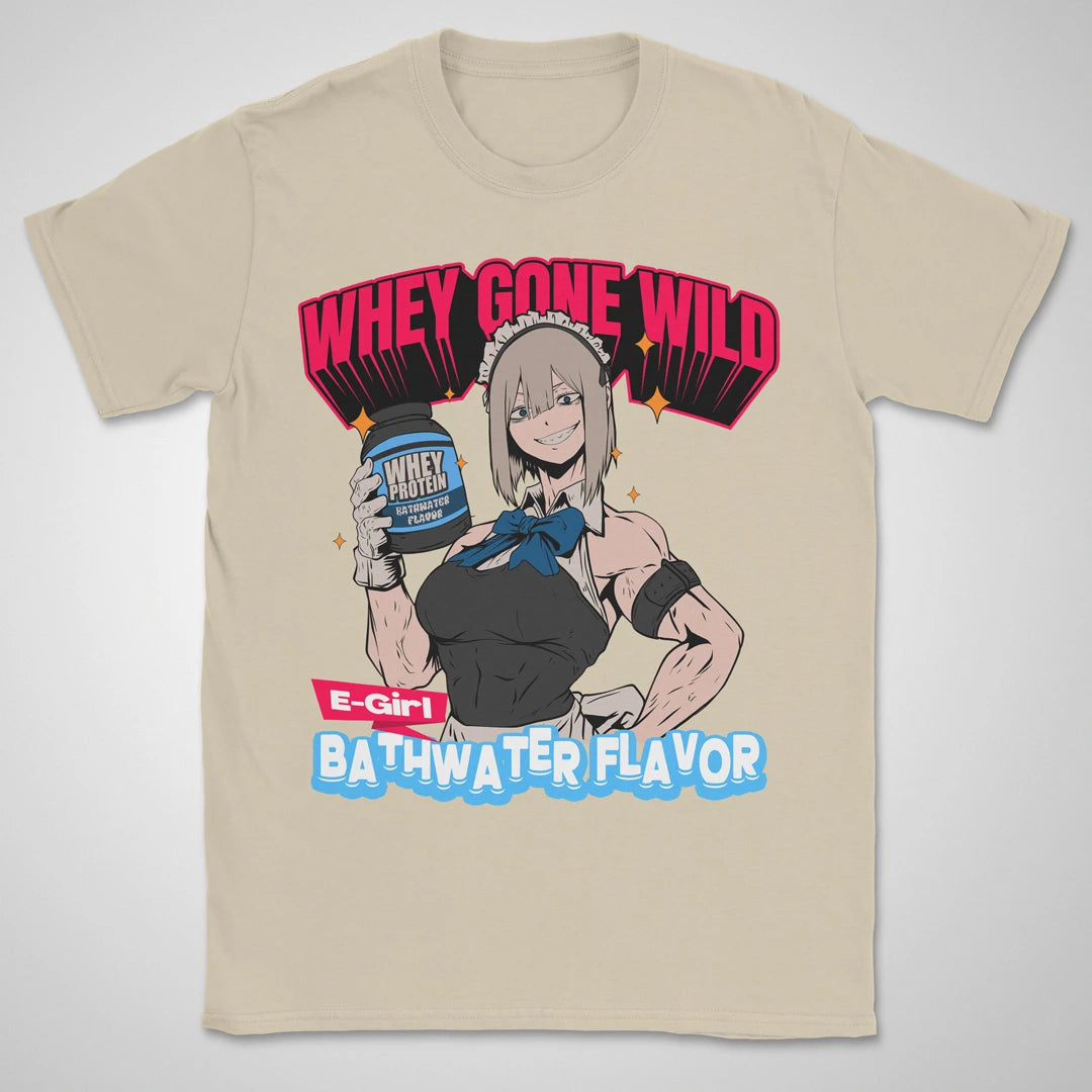 Whey Gone Wild ❀ T-shirt