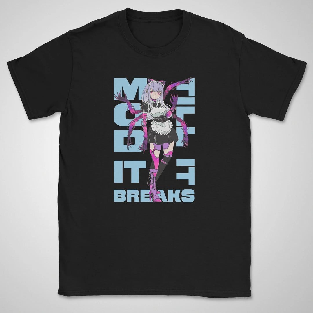 Mod It Til It Breaks Gen2 ❀ T-shirt