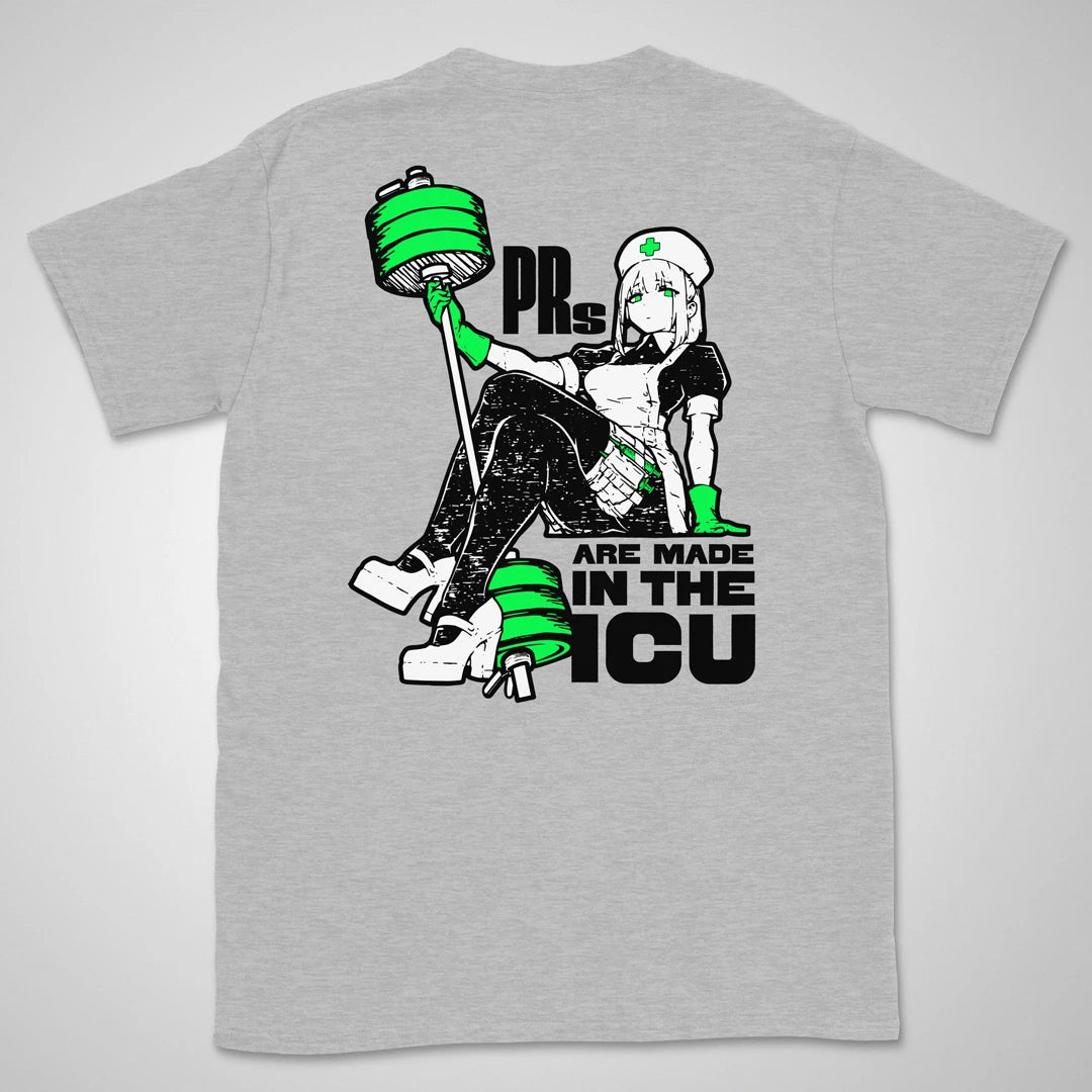PRs Are Made In The ICU | back print ❀ T-shirt