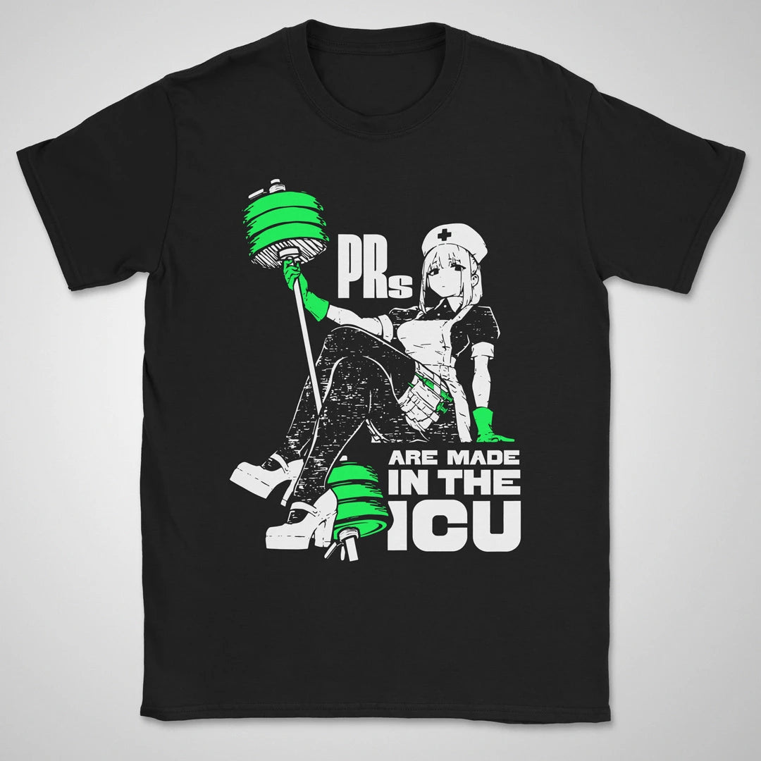 PRs Are Made In The ICU ❀ T-shirt