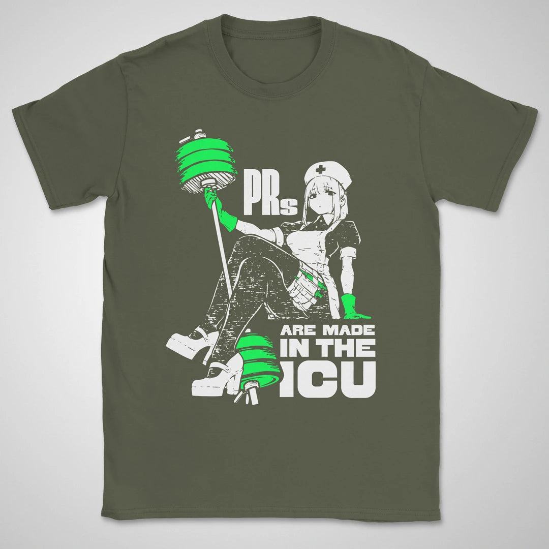 PRs Are Made In The ICU ❀ T-shirt