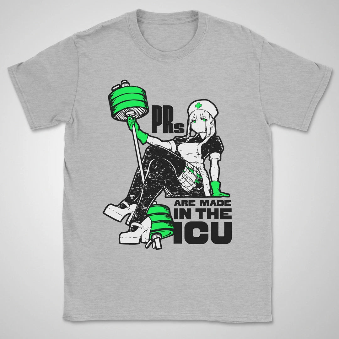 PRs Are Made In The ICU ❀ T-shirt