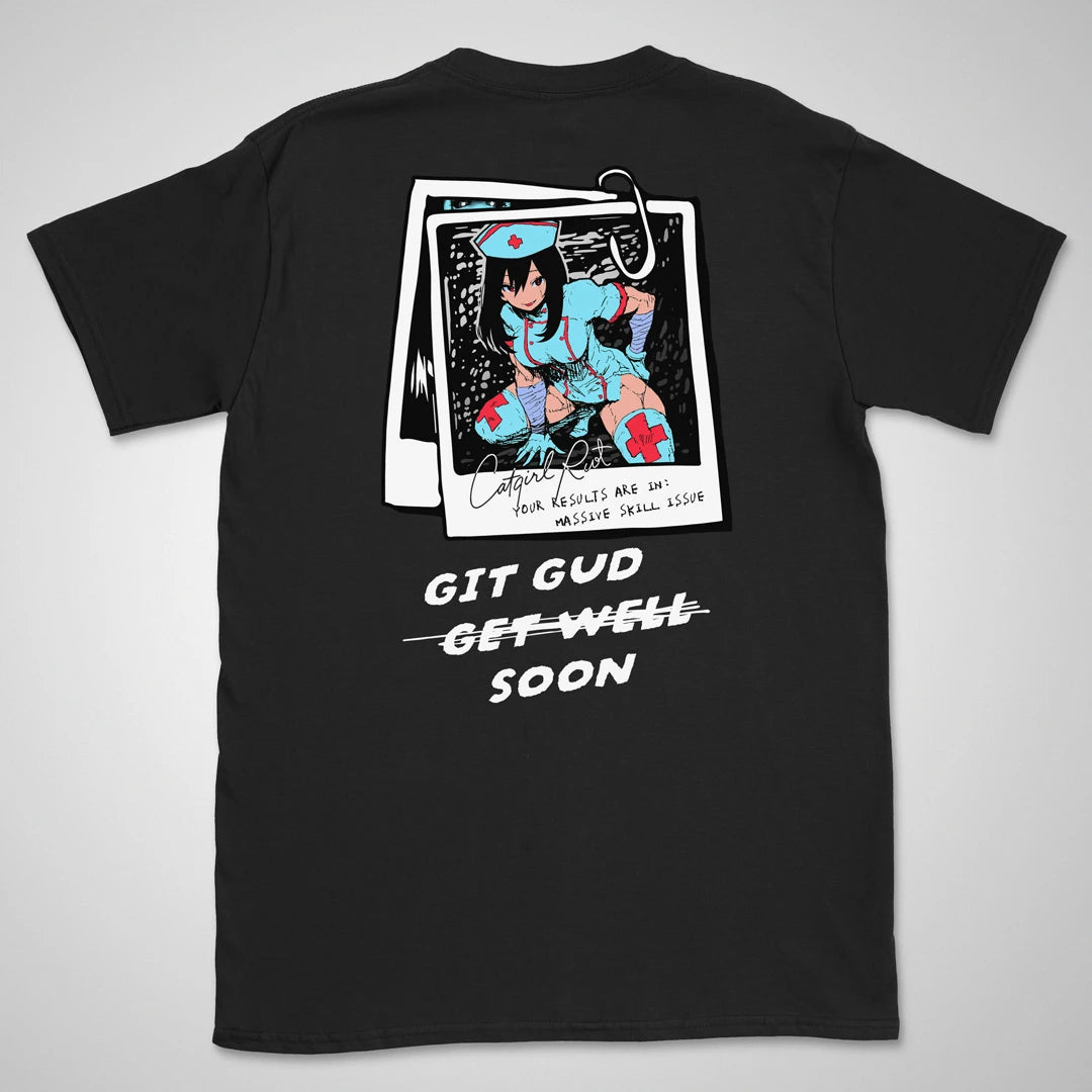 Git Gud Soon | back print ❀ T-shirt