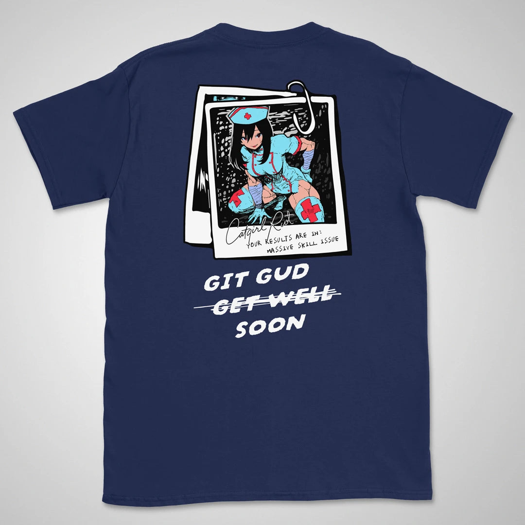 Git Gud Soon | back print ❀ T-shirt