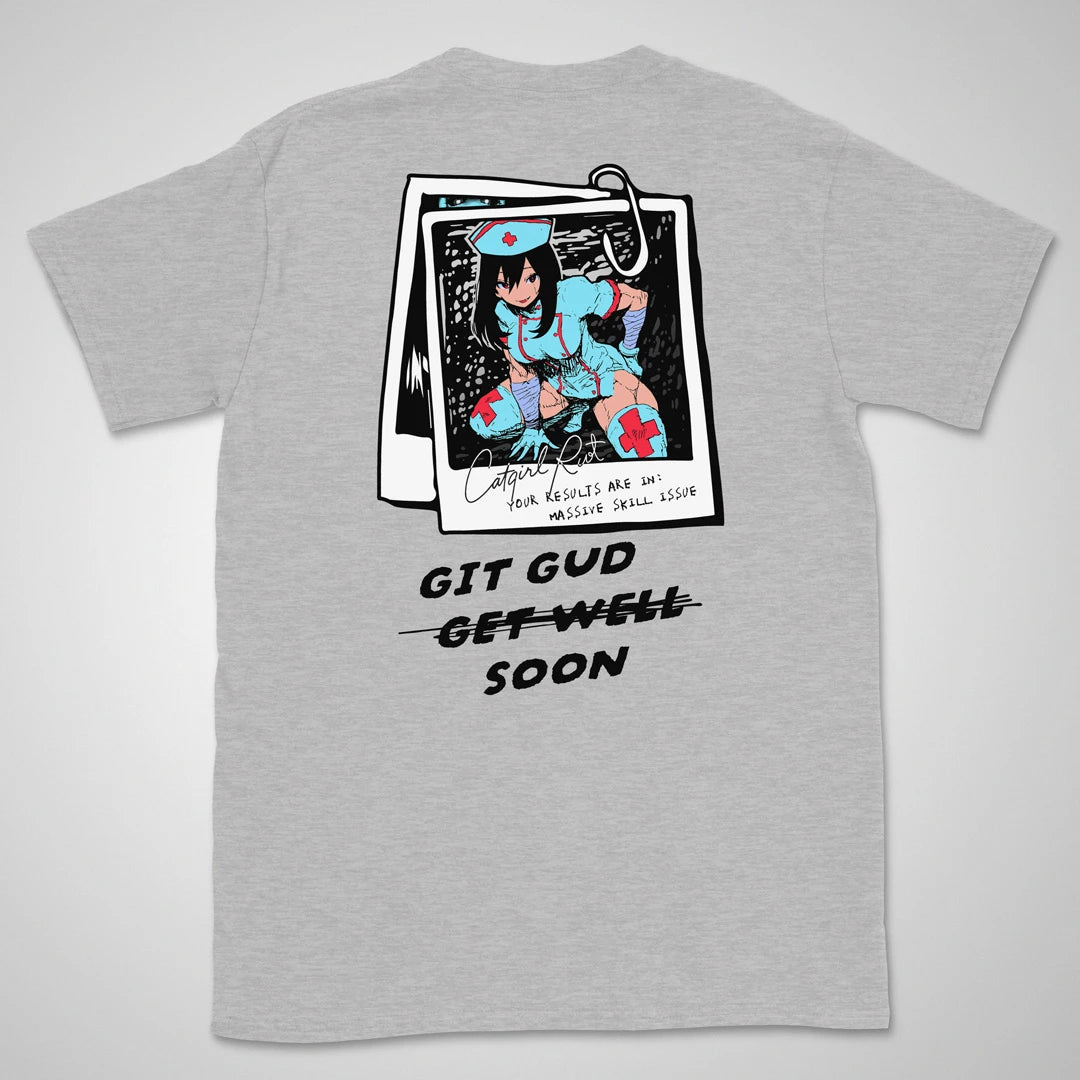 Git Gud Soon | back print ❀ T-shirt