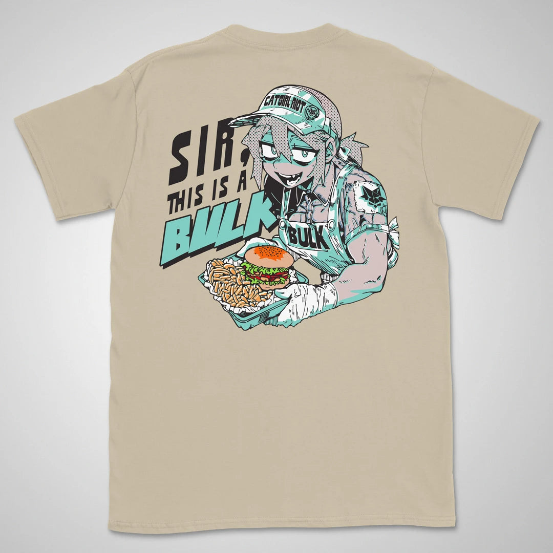 Sir This Is A Bulk | back print ❀ T-shirt