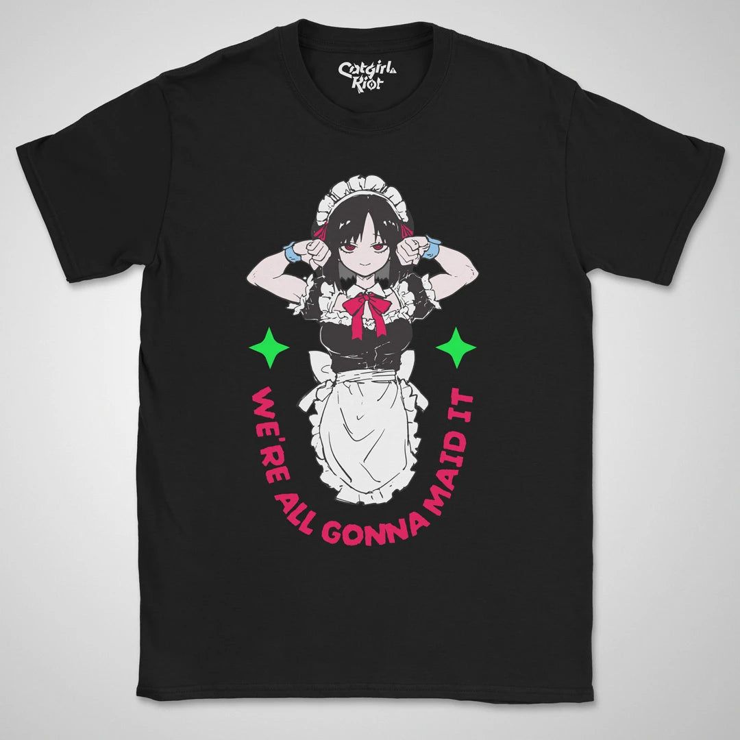 Gonna Maid It ❀ T-shirt