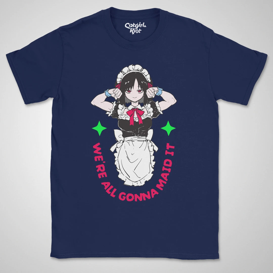 Gonna Maid It ❀ T-shirt