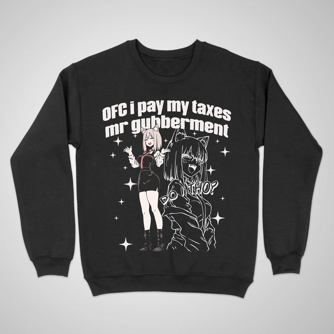OFC i pay taxes ❀ Crewneck