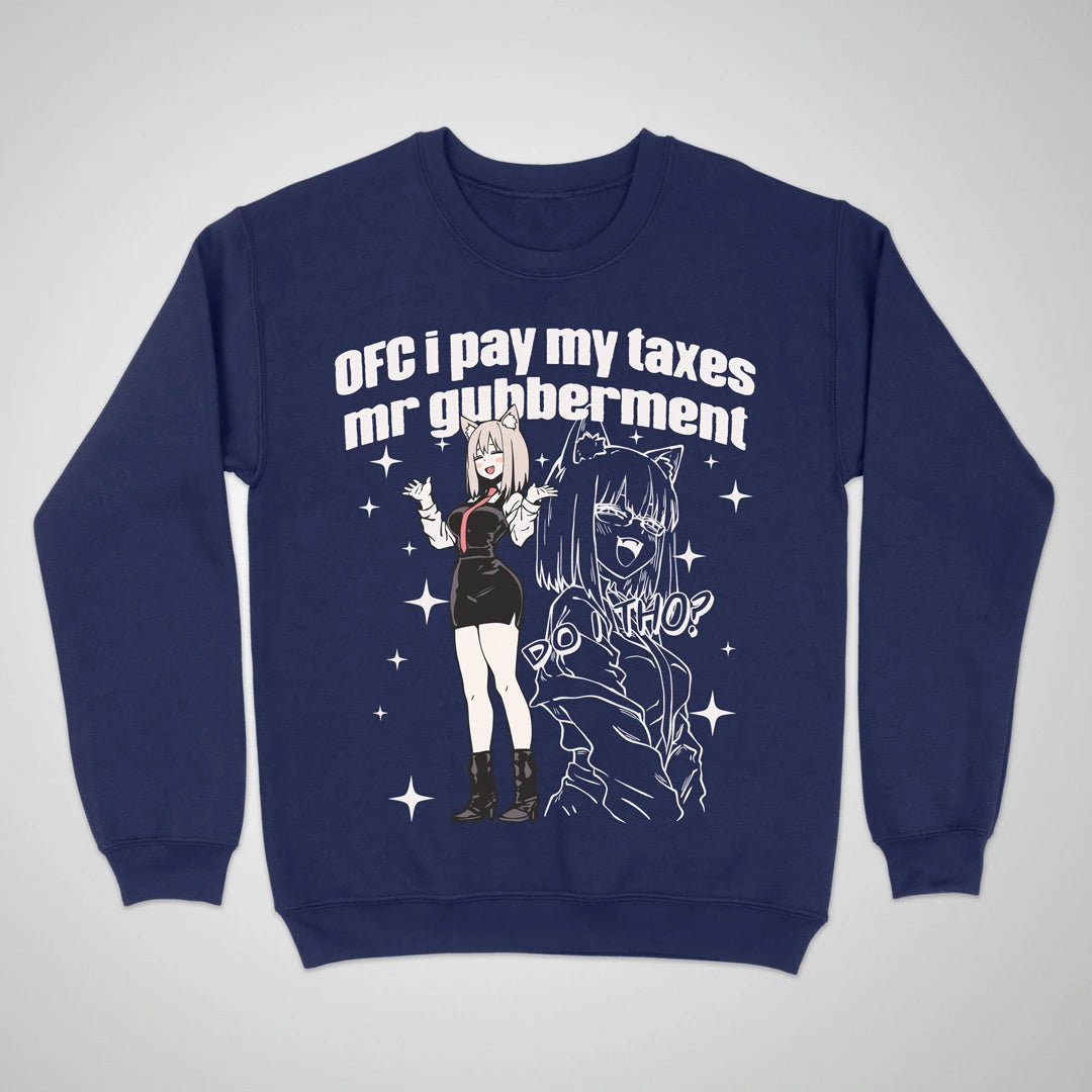 OFC i pay taxes ❀ Crewneck