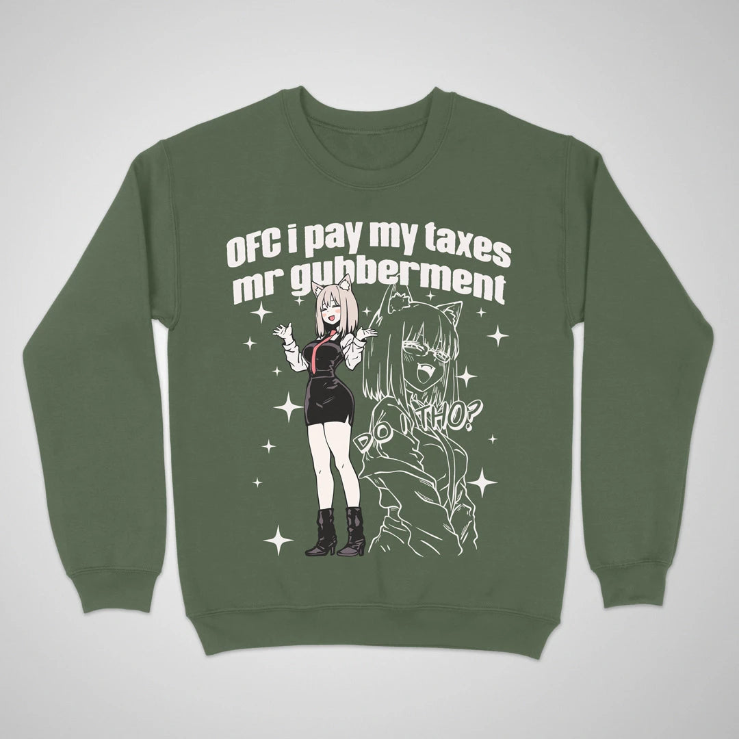 OFC i pay taxes ❀ Crewneck