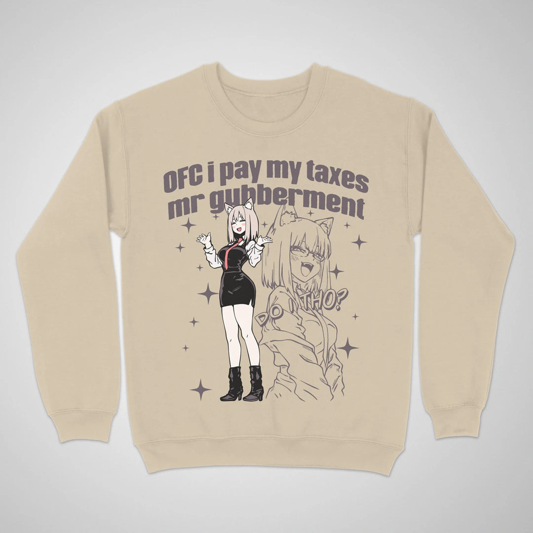 OFC i pay taxes ❀ Crewneck