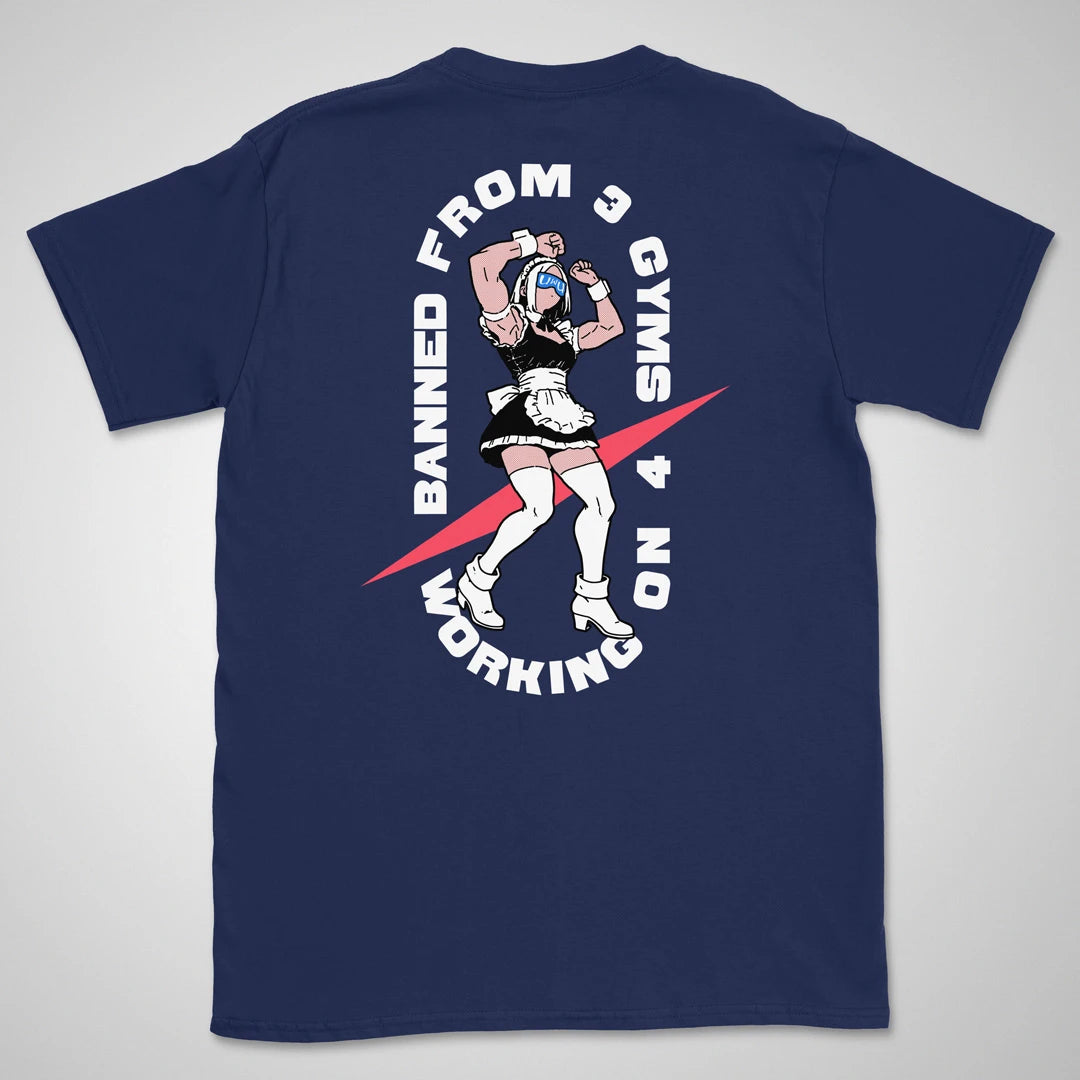 Banned From 3 Gyms | back print ❀ T-shirt