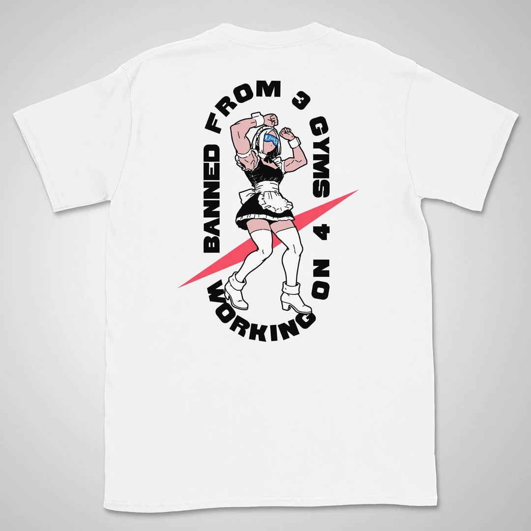 Banned From 3 Gyms | back print ❀ T-shirt
