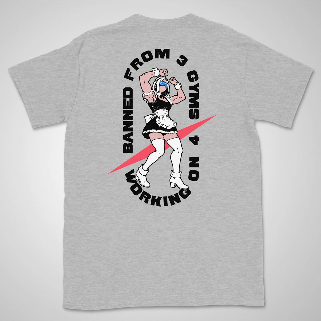 Banned From 3 Gyms | back print ❀ T-shirt