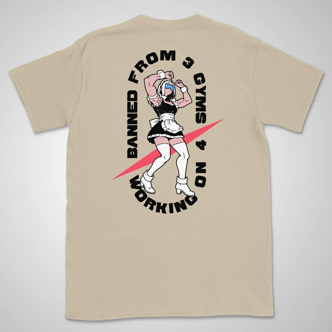 Banned From 3 Gyms | back print ❀ T-shirt