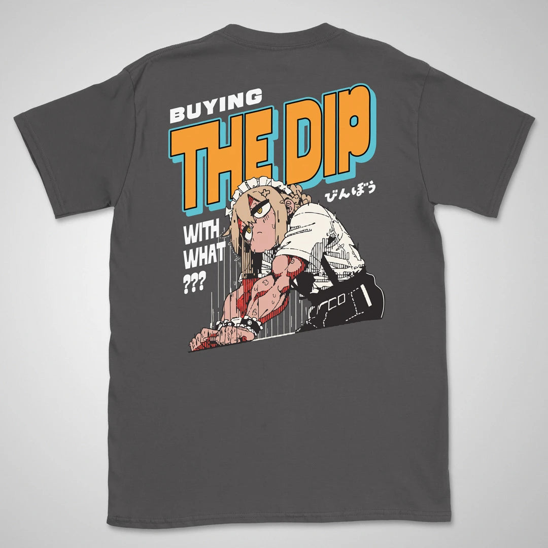 Buying The Dip | back print ❀ T-shirt