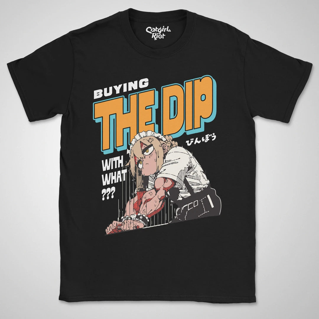 Buying The Dip ❀ T-shirt