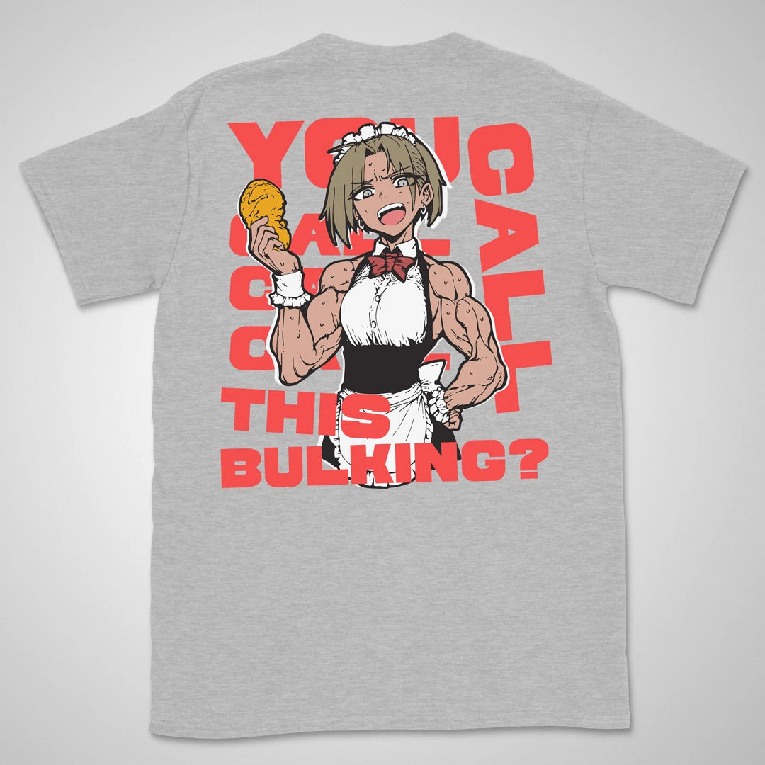 You Call This Bulking? | back print ❀ T-shirt