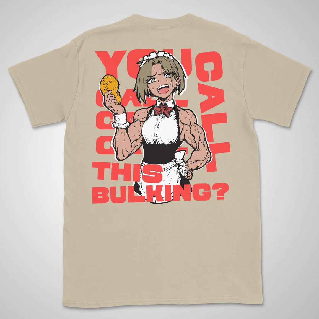 You Call This Bulking? | back print ❀ T-shirt