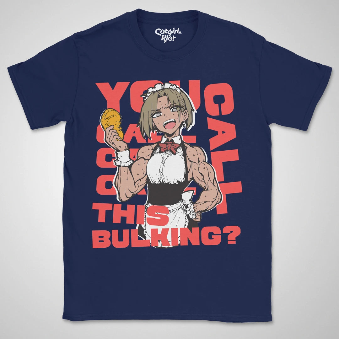 You Call This Bulking? ❀ T-shirt