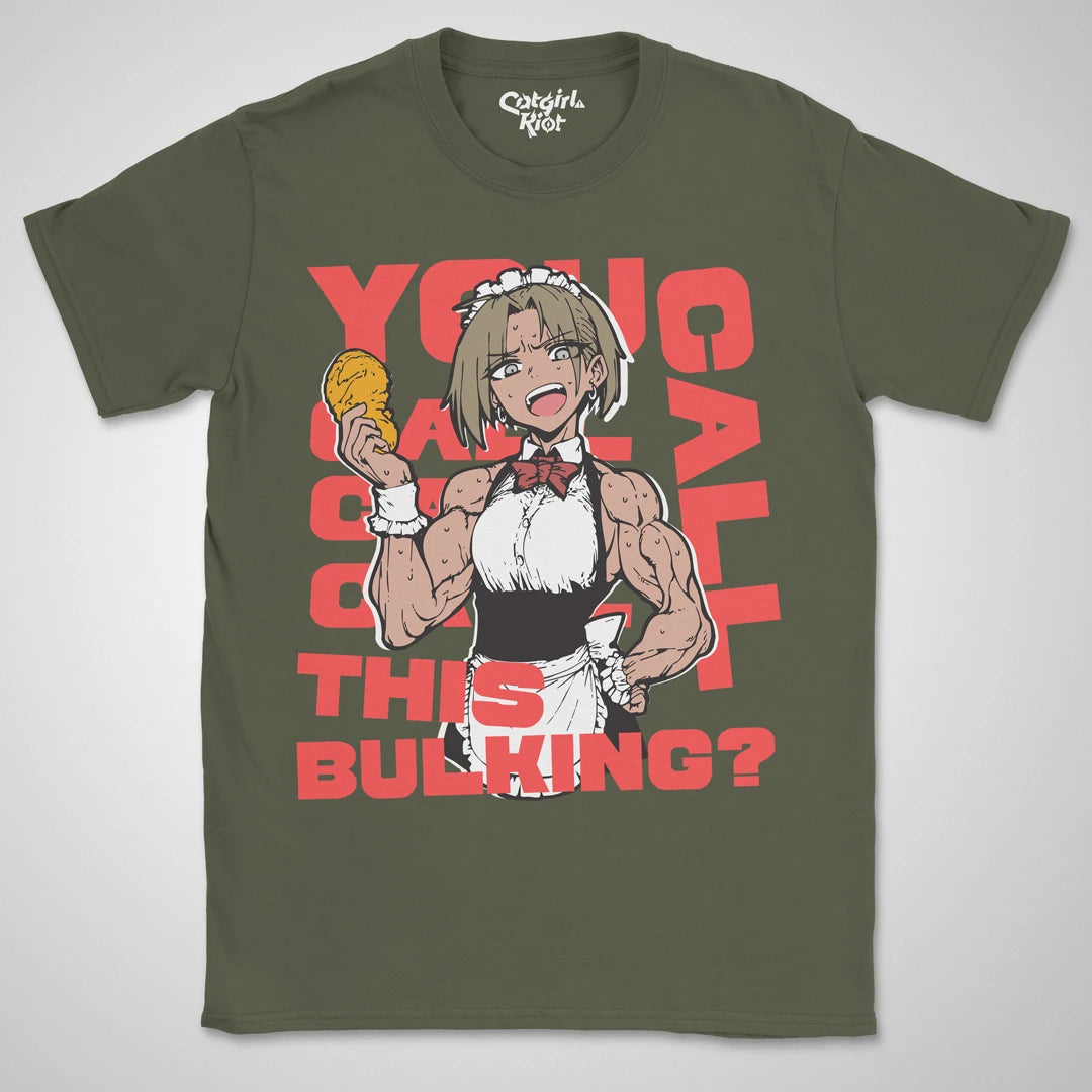 You Call This Bulking? ❀ T-shirt