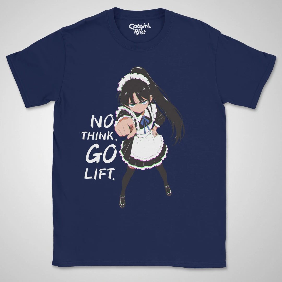 No Think. Go Lift. ❀ T-shirt