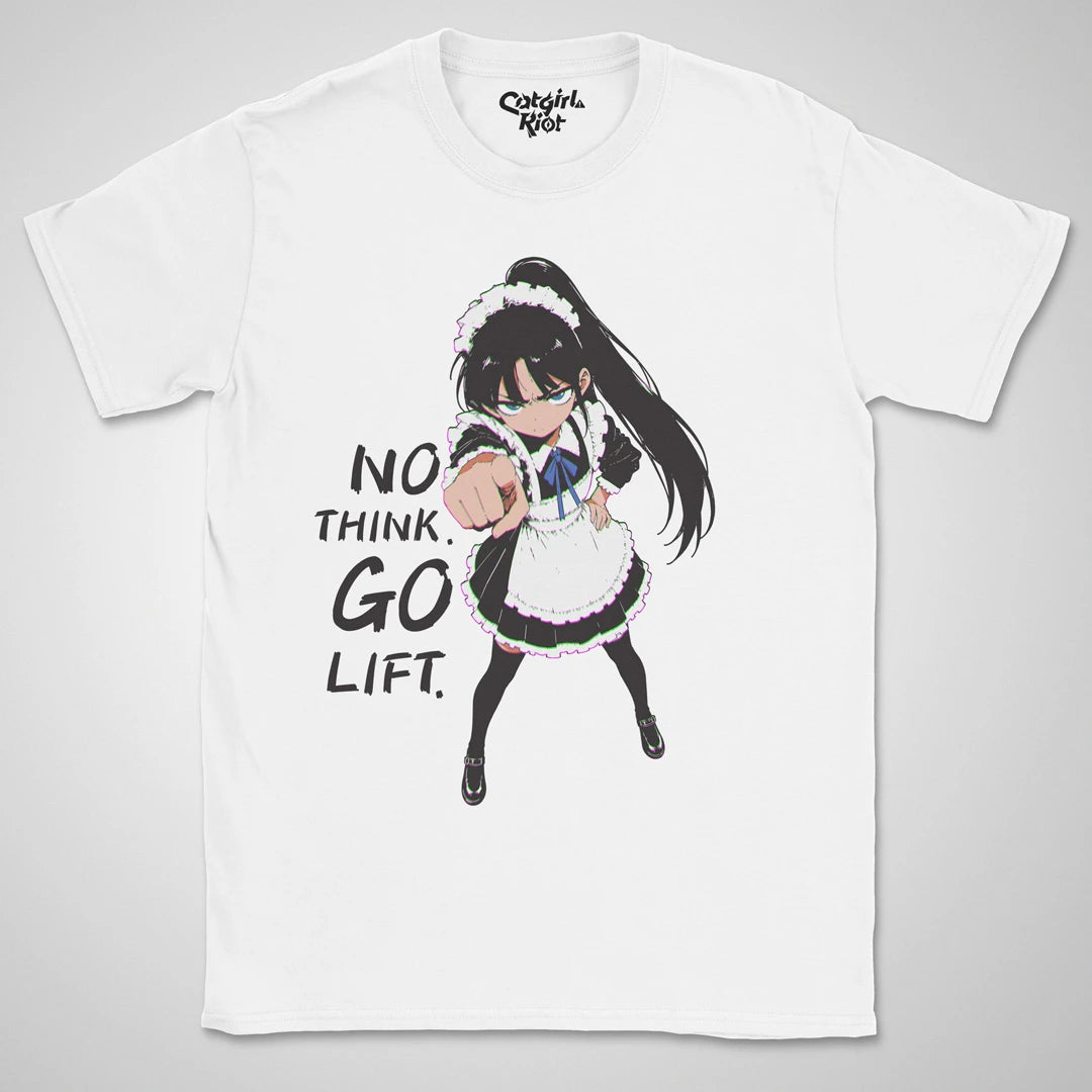 No Think. Go Lift. ❀ T-shirt