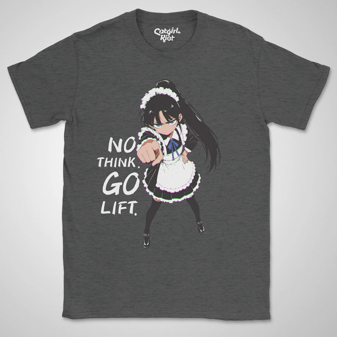 No Think. Go Lift. ❀ T-shirt